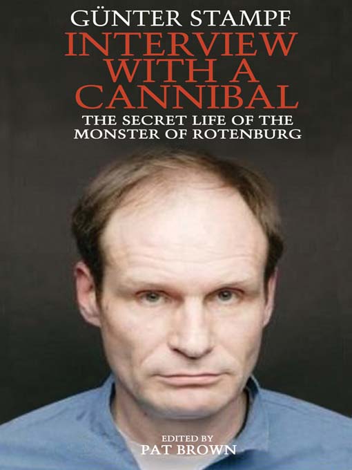 Title details for Interview with a Cannibal by Gunter Stampf - Available